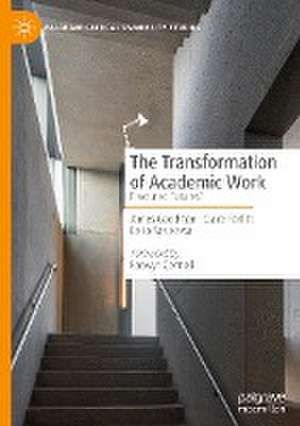 The Transformation of Academic Work: Fractured Futures? de James Goodman