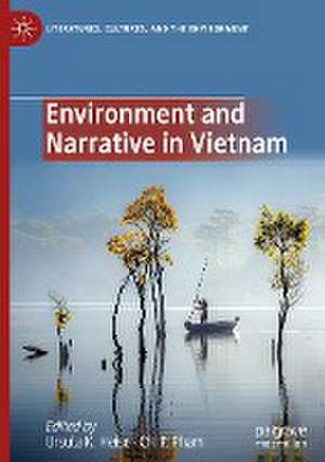 Environment and Narrative in Vietnam de Ursula K. Heise