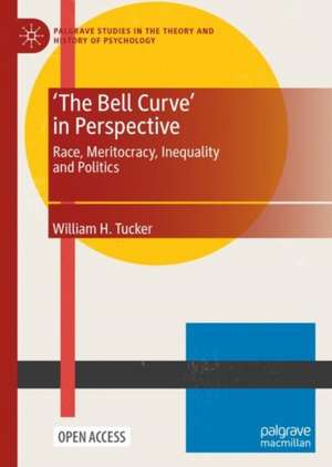 'The Bell Curve' in Perspective: Race, Meritocracy, Inequality and Politics de William H. Tucker