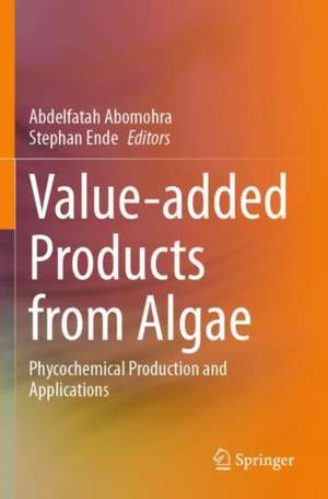 Value-added Products from Algae de Abdelfatah Abomohra