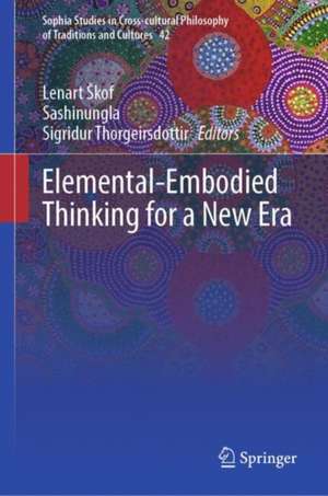 Elemental-Embodied Thinking for a New Era de Lenart Škof