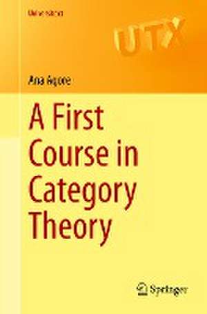 A First Course in Category Theory de Ana Agore