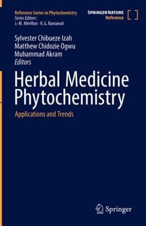 Herbal Medicine Phytochemistry: Applications and Trends de Sylvester Chibueze Izah