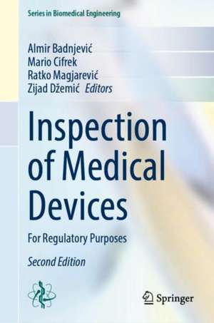 Inspection of Medical Devices: For Regulatory Purposes de Almir Badnjević