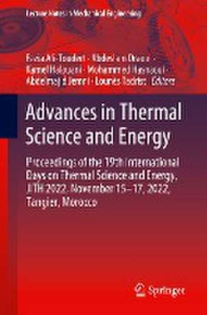 Advances in Thermal Science and Energy: Proceedings of the 19th International Days on Thermal Science and Energy, JITH 2022, November 15–17, 2022, Tangier, Morocco de Fazia Ali-Toudert