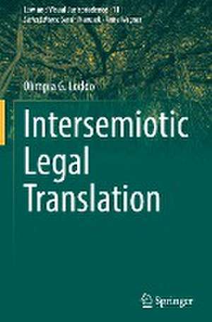 Intersemiotic Legal Translation de Olimpia G. Loddo