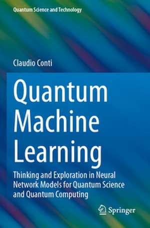 Quantum Machine Learning de Claudio Conti