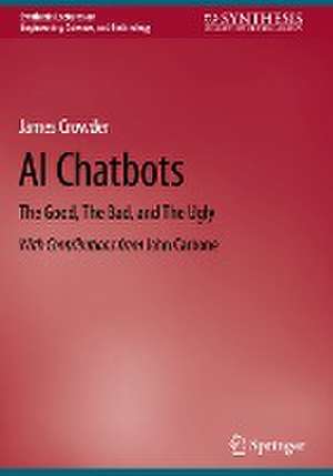 AI Chatbots: The Good, The Bad, and The Ugly de James Crowder