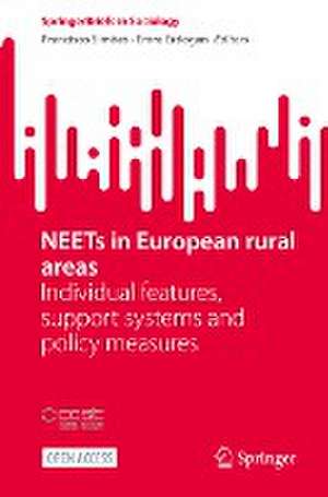 NEETs in European rural areas: Individual features, support systems and policy measures de Francisco Simões