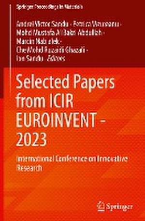 Selected Papers from ICIR EUROINVENT - 2023: International Conference on Innovative Research de Andrei Victor Sandu