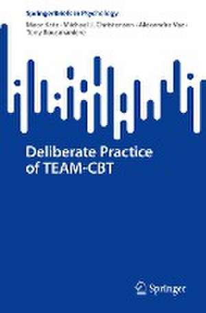 Deliberate Practice of TEAM-CBT de Maor Katz