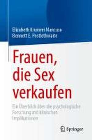  Frauen, die Sex verkaufen : Ein Überblick über die psychologische Forschung mit klinischen Implikationen de Elizabeth Krumrei Mancuso