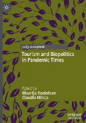 Tourism and Biopolitics in Pandemic Times de Maartje Roelofsen