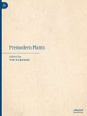 Premodern Plants de Vin Nardizzi