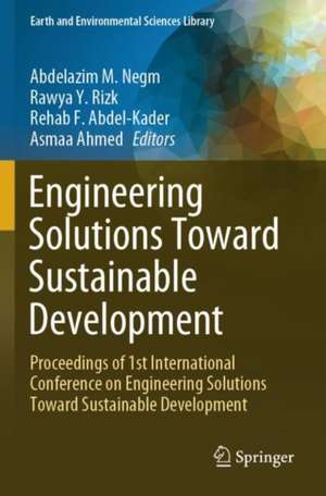 Engineering Solutions Toward Sustainable Development de Abdelazim M. Negm