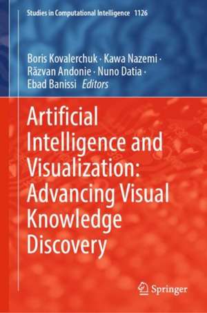 Artificial Intelligence and Visualization: Advancing Visual Knowledge Discovery de Boris Kovalerchuk