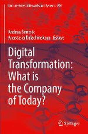 Digital Transformation: What is the Company of Today? de Andrea Bencsik