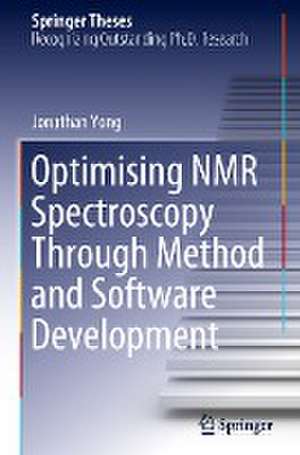 Optimising NMR Spectroscopy Through Method and Software Development de Jonathan Yong