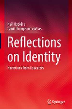 Reflections on Identity: Narratives from Educators de Neil Hopkins