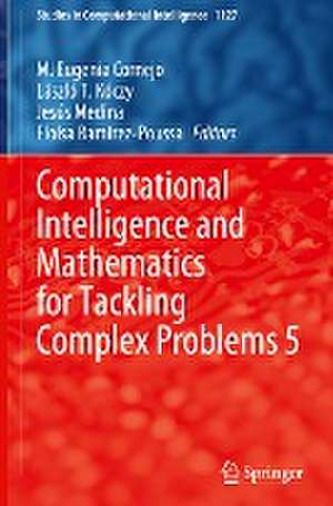 Computational Intelligence and Mathematics for Tackling Complex Problems 5 de M.Eugenia Cornejo