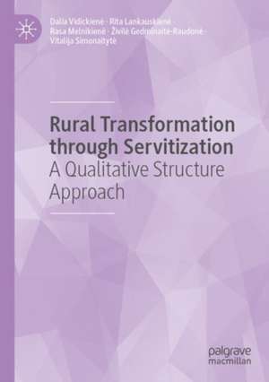 Rural Transformation through Servitization de Dalia Vidickien¿
