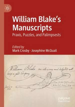 William Blake's Manuscripts de Mark Crosby