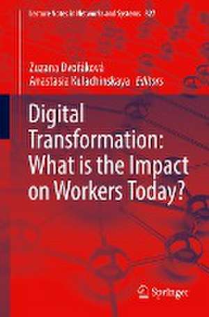 Digital Transformation: What is the Impact on Workers Today? de Zuzana Dvořáková