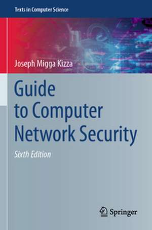 Guide to Computer Network Security de Joseph Migga Kizza