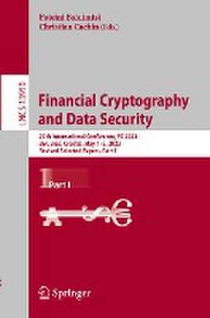 Financial Cryptography and Data Security: 27th International Conference, FC 2023, Bol, Brač, Croatia, May 1–5, 2023, Revised Selected Papers, Part I de Foteini Baldimtsi