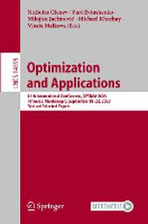 Optimization and Applications: 14th International Conference, OPTIMA 2023, Petrovac, Montenegro, September 18–22, 2023, Revised Selected Papers de Nicholas Olenev