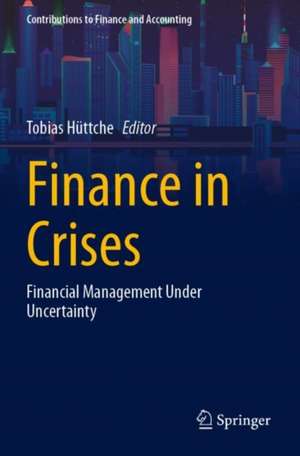 Finance in Crises de Tobias Hüttche