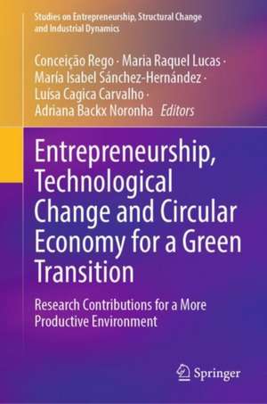 Entrepreneurship, Technological Change and Circular Economy for a Green Transition: Research Contributions for a More Productive Environment de Conceição Rego