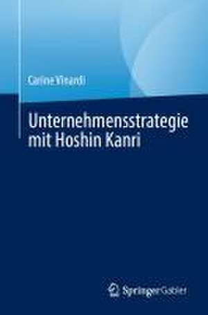 Unternehmensstrategie mit Hoshin Kanri de Carine Vinardi