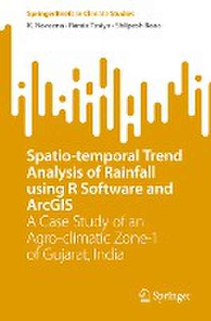 Spatio-temporal Trend Analysis of Rainfall using R Software and ArcGIS: A Case Study of an Agro-climatic Zone-1 of Gujarat, India de K. Naveena