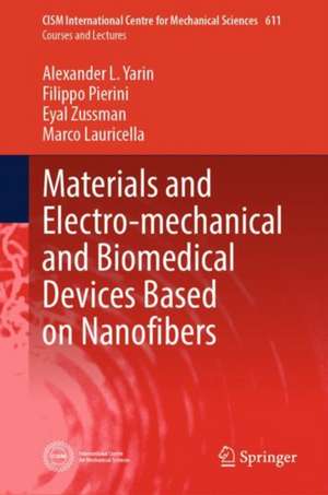 Materials and Electro-mechanical and Biomedical Devices Based on Nanofibers de Alexander L. Yarin