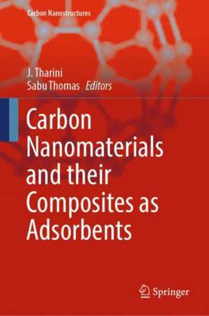 Carbon Nanomaterials and their Composites as Adsorbents de J. Tharini