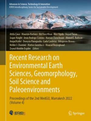 Recent Research on Environmental Earth Sciences, Geomorphology, Soil Science and Paleoenvironments: Proceedings of the 2nd MedGU, Marrakesh 2022 (Volume 4) de Attila Çiner