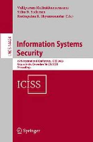 Information Systems Security: 19th International Conference, ICISS 2023, Raipur, India, December 16–20, 2023, Proceedings de Vallipuram Muthukkumarasamy