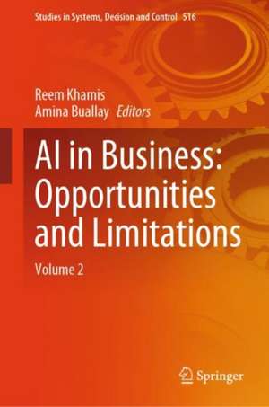 AI in Business: Opportunities and Limitations: Volume 2 de Reem Khamis