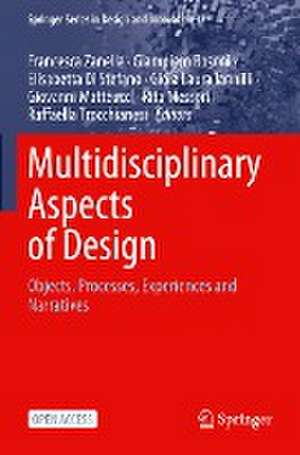 Multidisciplinary Aspects of Design: Objects, Processes, Experiences and Narratives de Francesca Zanella