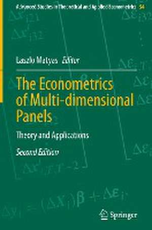 The Econometrics of Multi-dimensional Panels: Theory and Applications de Laszlo Matyas