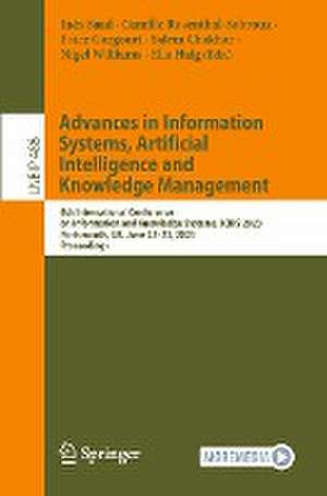 Advances in Information Systems, Artificial Intelligence and Knowledge Management: 6th International Conference on Information and Knowledge Systems, ICIKS 2023, Portsmouth, UK, June 22–23, 2023, Proceedings de Inès Saad