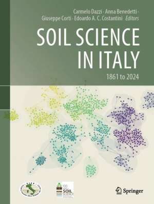 Soil Science in Italy: 1861 to 2024 de Carmelo Dazzi