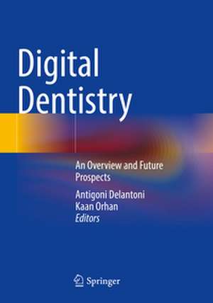 Digital Dentistry de Antigoni Delantoni