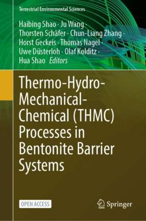 Thermo-Hydro-Mechanical-Chemical (THMC) Processes in Bentonite Barrier Systems de Haibing Shao