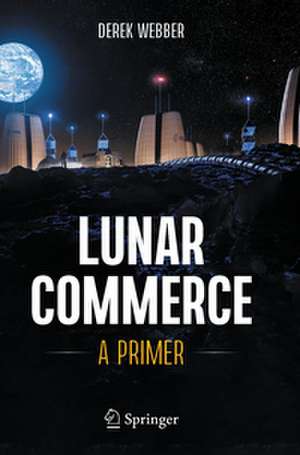 Lunar Commerce de Derek Webber
