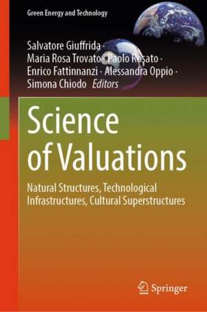 Science of Valuations: Natural Structures, Technological Infrastructures, Cultural Superstructures de Salvatore Giuffrida