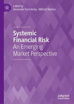 Systemic Financial Risk: An Emerging Market Perspective de Alexander Karminsky