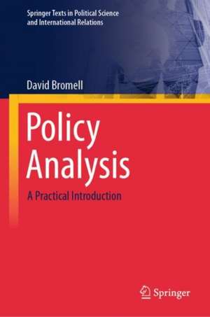 Policy Analysis: A Practical Introduction de David Bromell