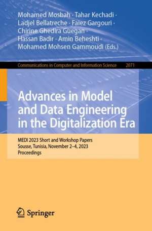 Advances in Model and Data Engineering in the Digitalization Era: MEDI 2023 Short and Workshop Papers, Sousse, Tunisia, November 2–4, 2023, Proceedings de Mohamed Mosbah